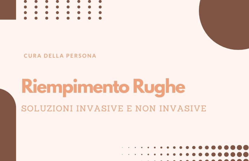 Riempimento Rughe: Scopri le Soluzione