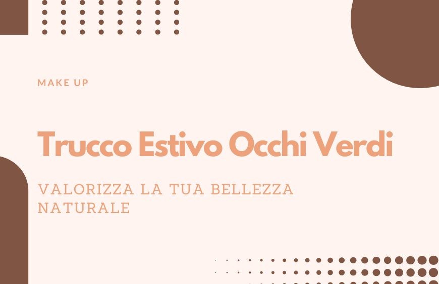 Trucco Estivo Occhi Verdi
