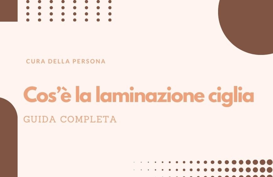 Cos’è la laminazione ciglia