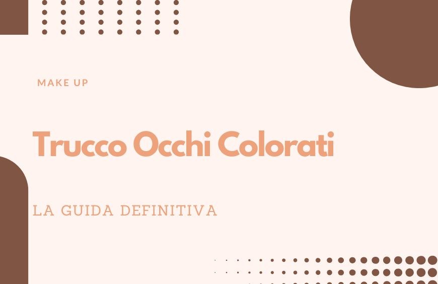 Trucco occhi colorati